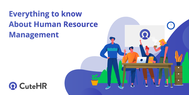 Everything to know about Human Resource Management