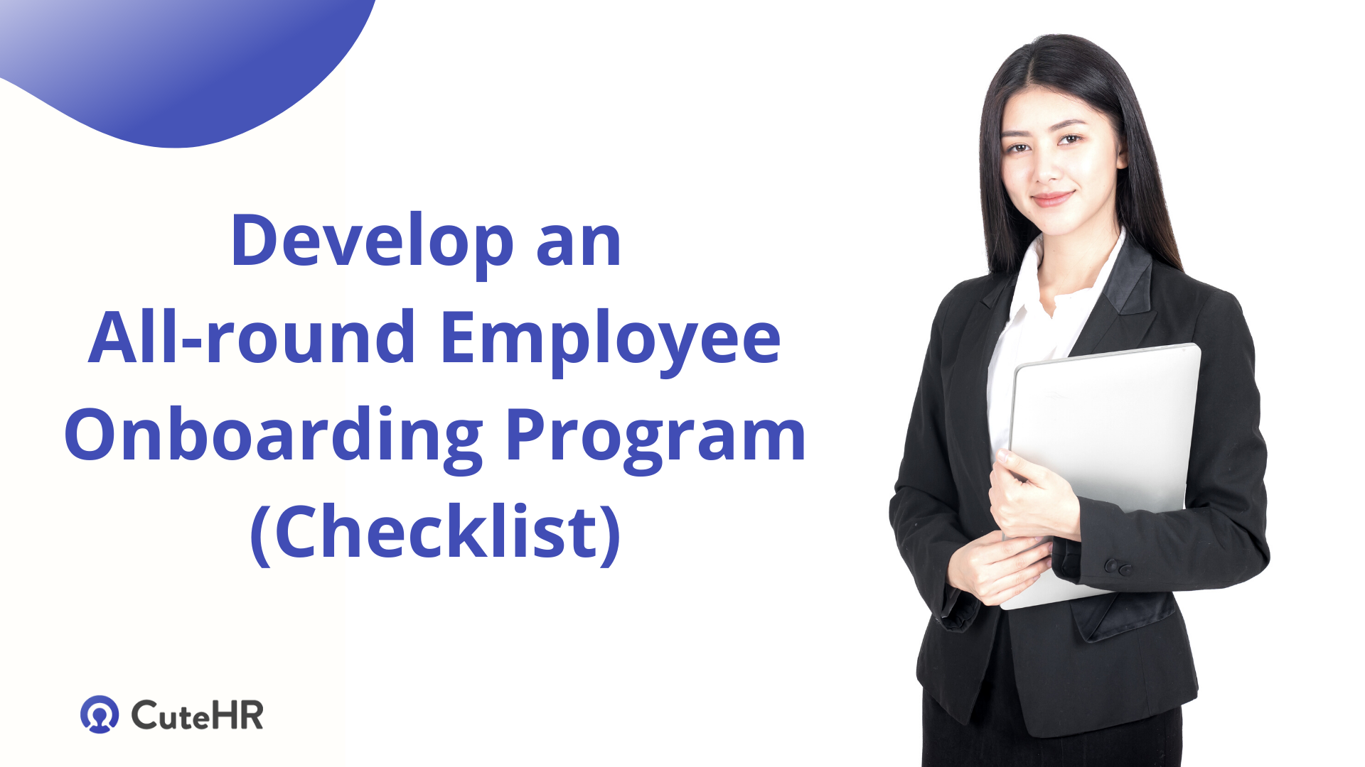 Develop an All-round Employee Onboarding Program (Checklist)