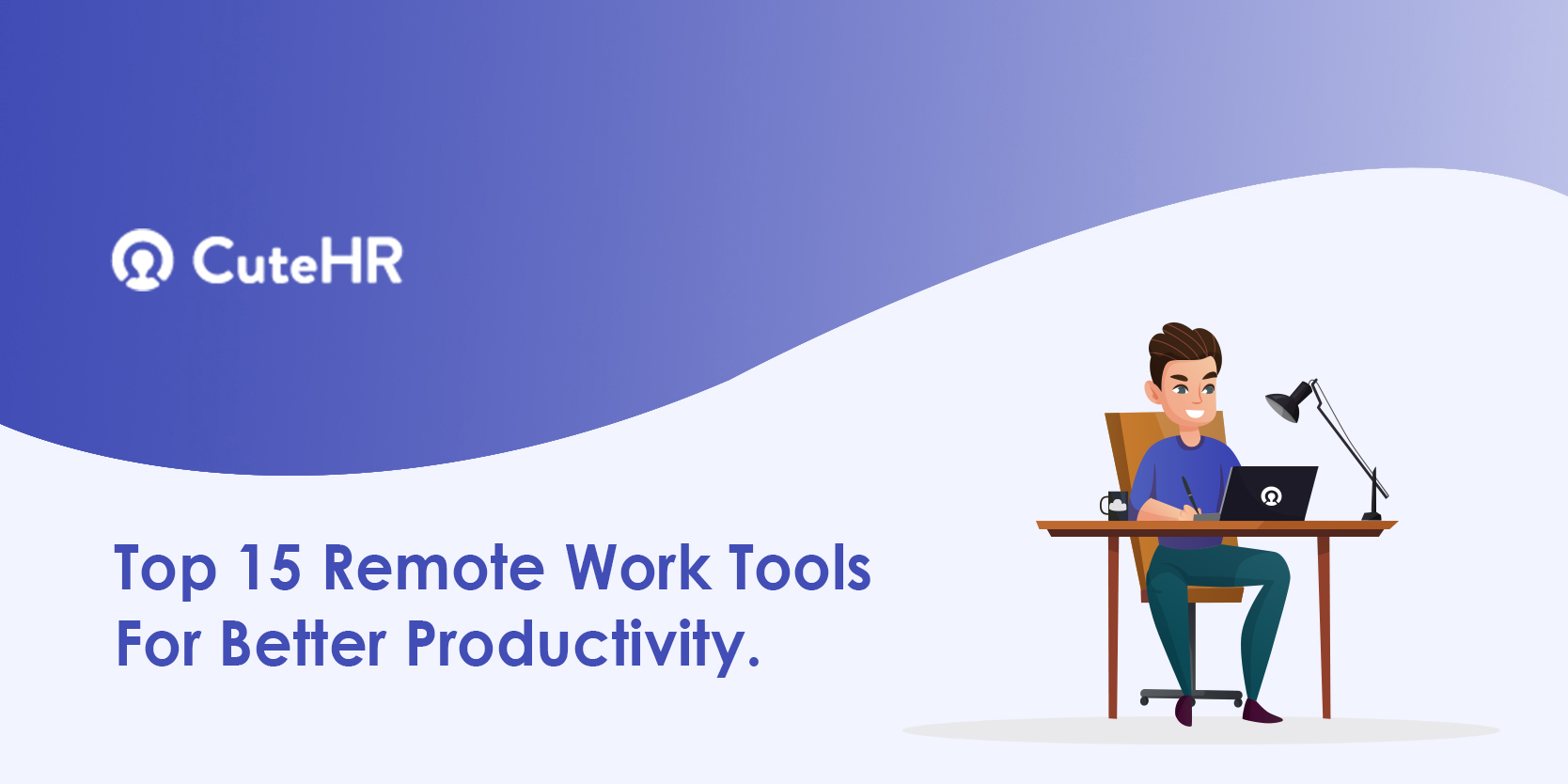 Top 15 Remote Work Tools For Better Productivity