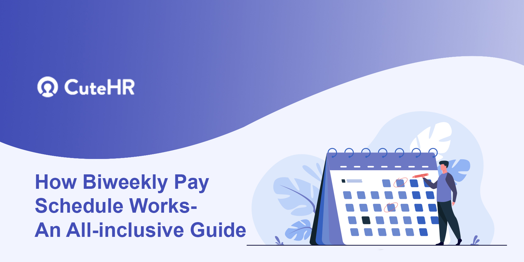How Biweekly Pay Schedule Works? An All-inclusive Guide