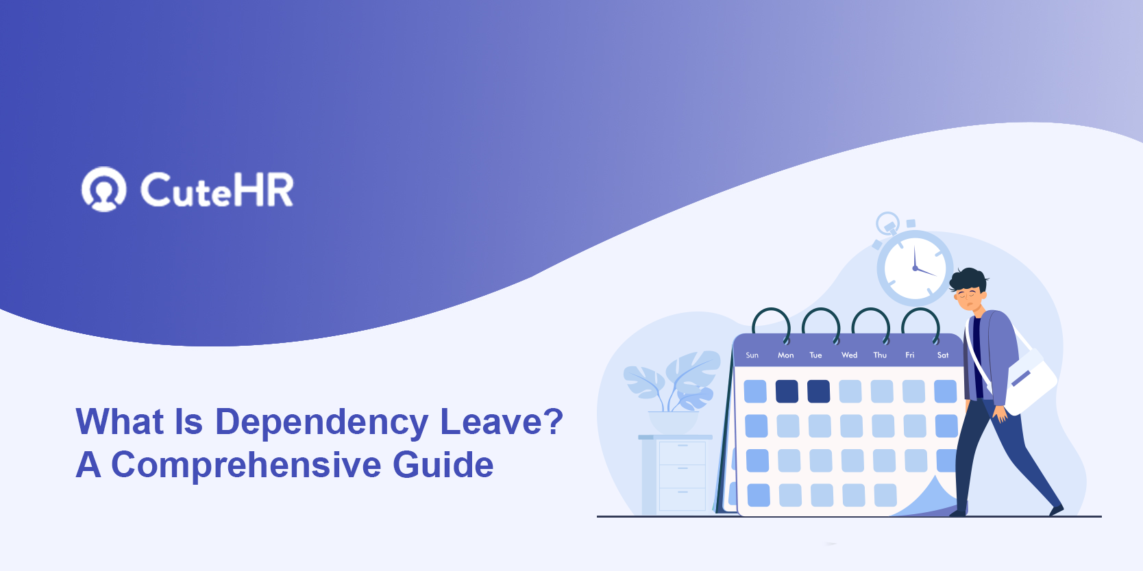 What is dependency leave? A comprehensive guide 2022