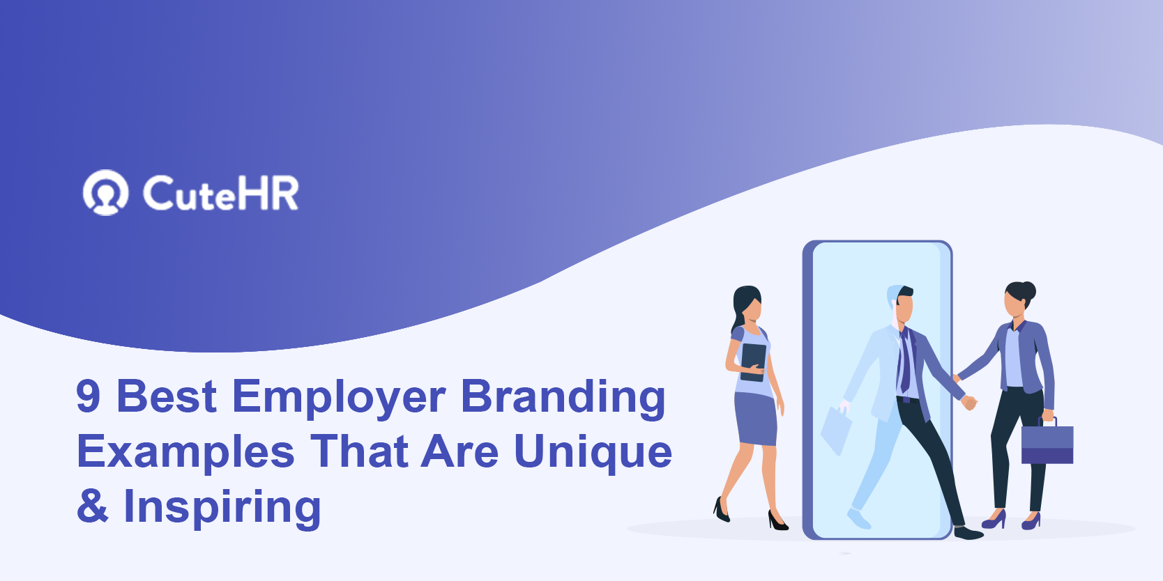 9 Best Employer Branding Examples That Are Unique & Inspiring