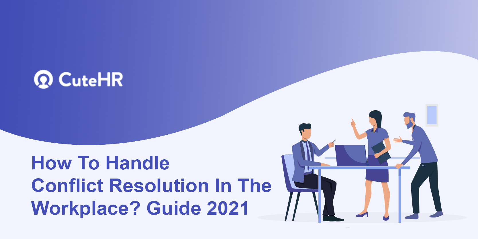 How To Handle Conflict Resolution In The Workplace? Guide 2022