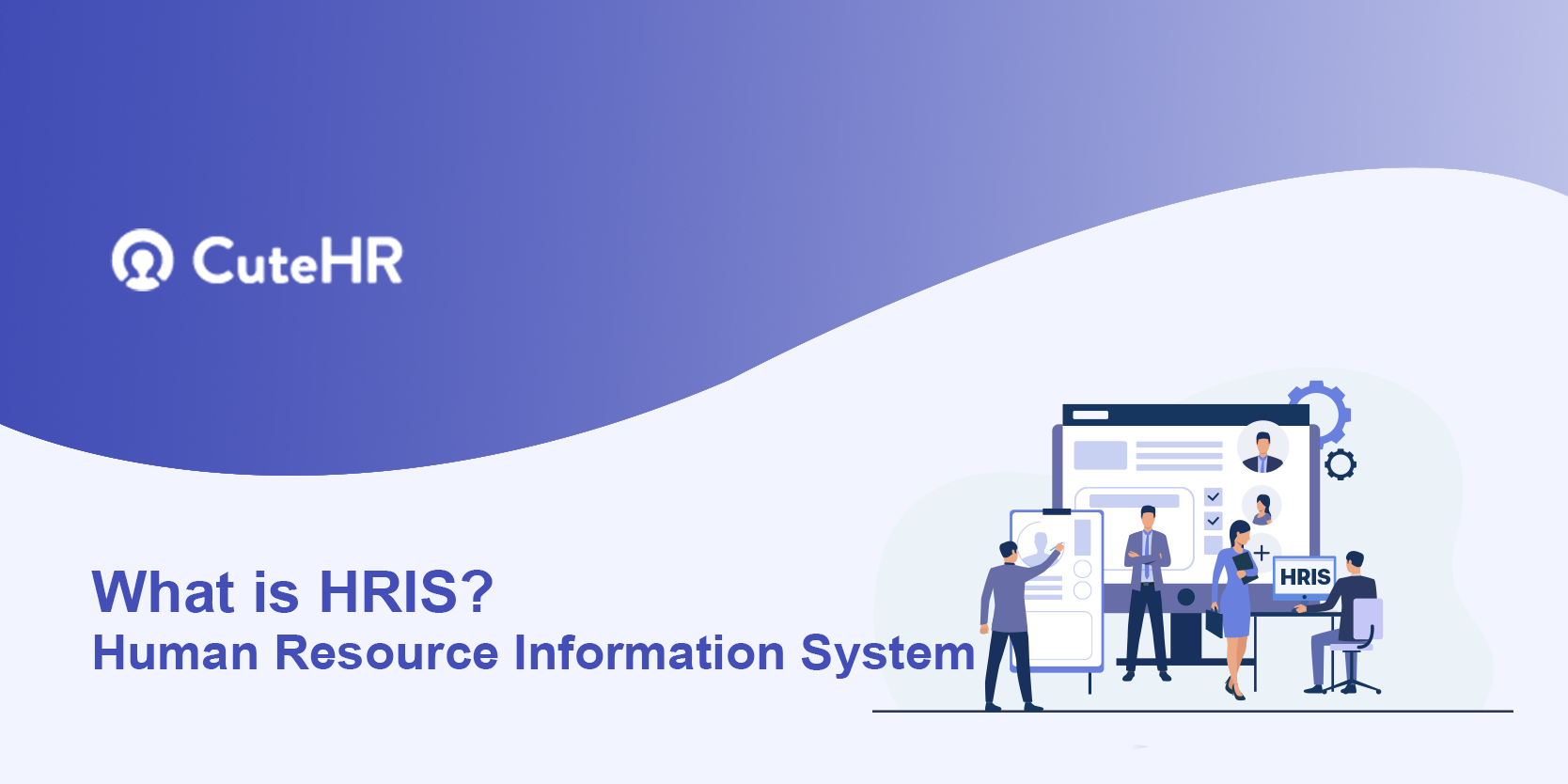 What is HRIS? | Human Resource Information System | CuteHR