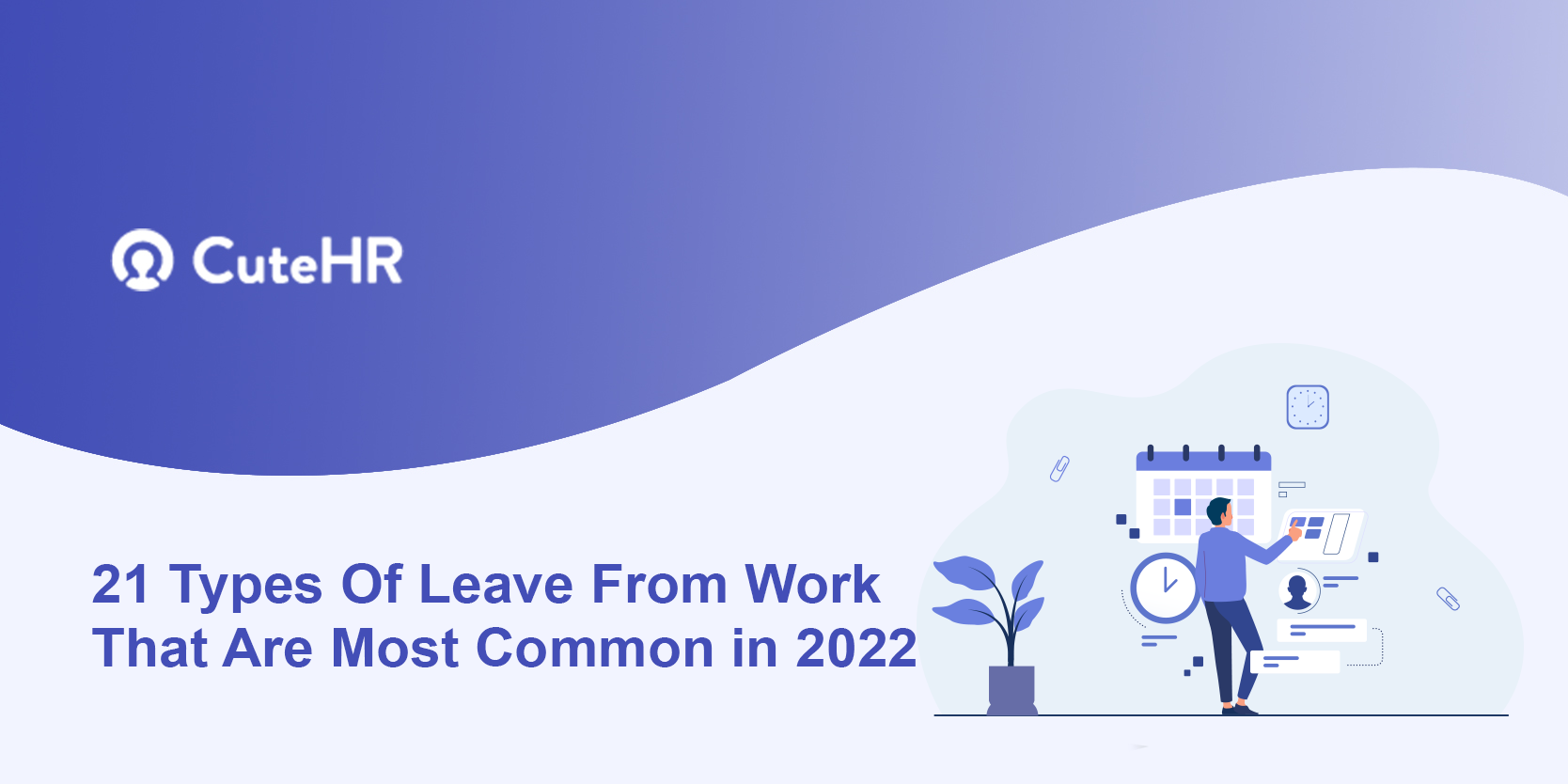 21 Types Of Leave From Work That Are Most Common in 2022