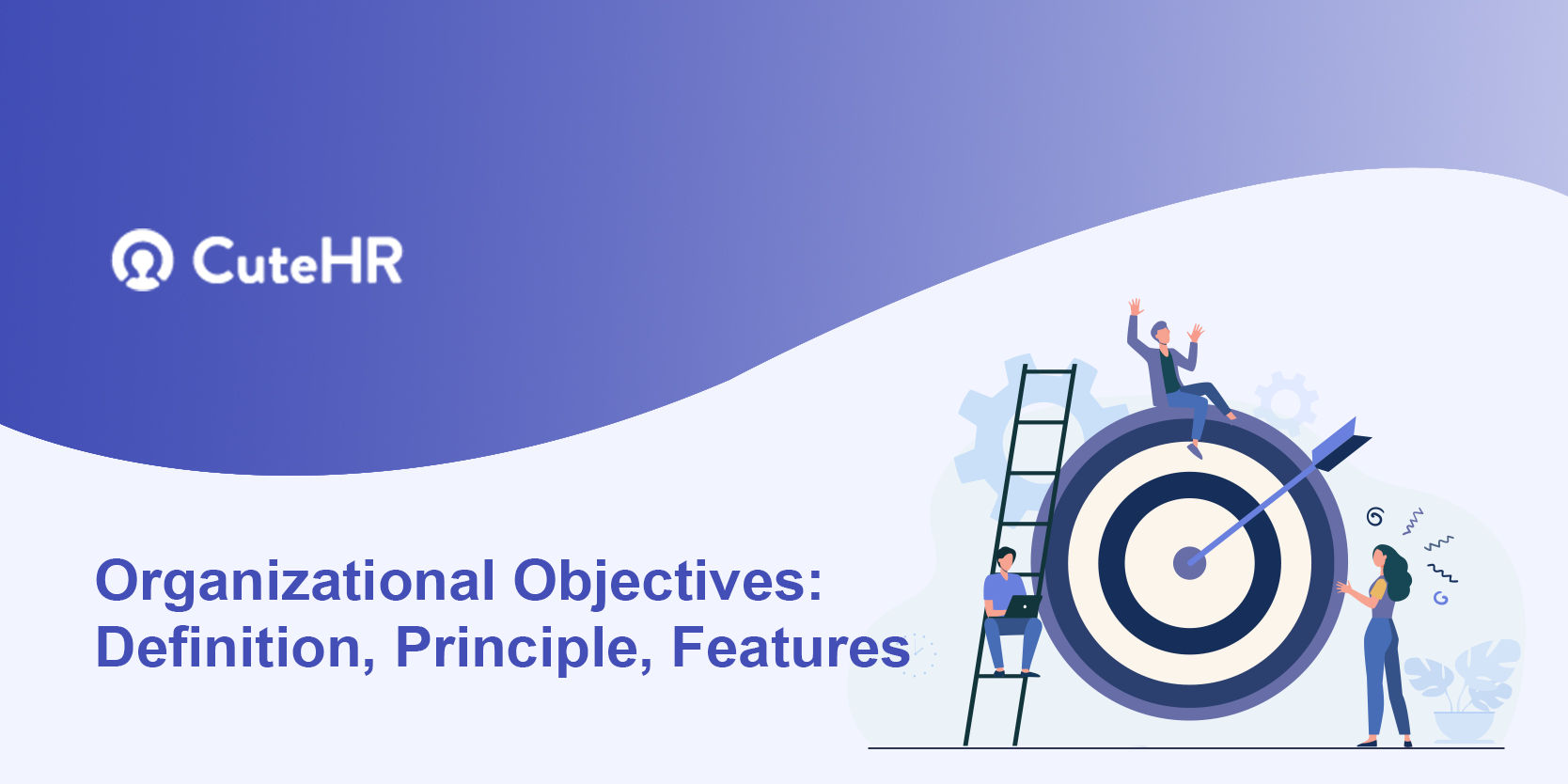 Organizational Objectives: Definition, Principle, Features